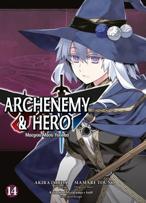 Archenemy & Hero – Maoyuu Maou Yuusha 14 von Ishida,  Akira, Touno,  Mamare, Wissnet,  Matthias