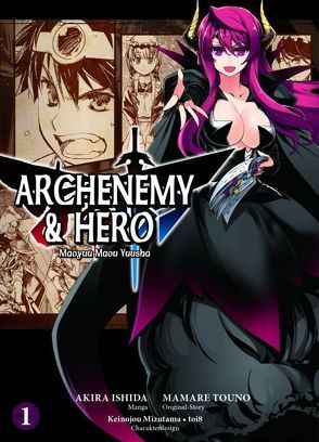 Archenemy & Hero – Maoyuu Maou Yuusha 01 von Ishida,  Akira, Touno,  Mamare