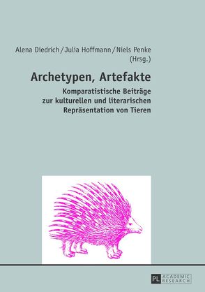 Archetypen, Artefakte von Diedrich,  Alena, Hoffmann,  Julia, Penke,  Niels