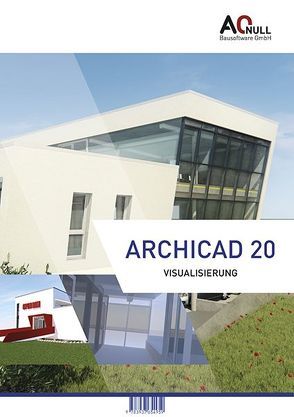 Archicad20-Visualisierung-Handbuch von Binder,  Bernhard, Vondrasek,  Andreas