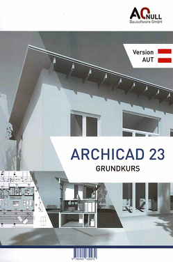 Archicad23Grundkurs-Handbuch AUT von Binder,  Bernhard