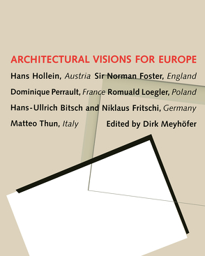 Architectural Visions for Europe von Hollein,  Hans, Meyhöfer,  Dirk