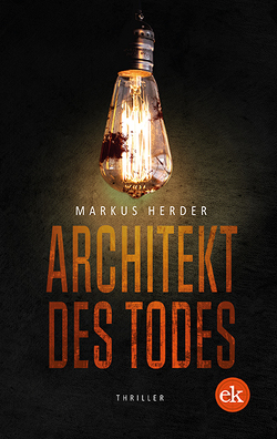 Architekt des Todes von Herder,  Markus