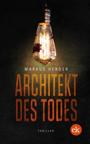 Architekt des Todes von Herder,  Markus