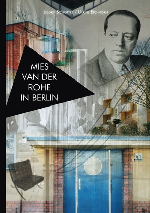Architekten in Berlin / Mies van der Rohe in Berlin von Eichhorn,  Ulrike, Schottke,  Jeldrik