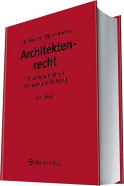 Architektenrecht von Fleischmann,  Guntram, Löffelmann,  Peter