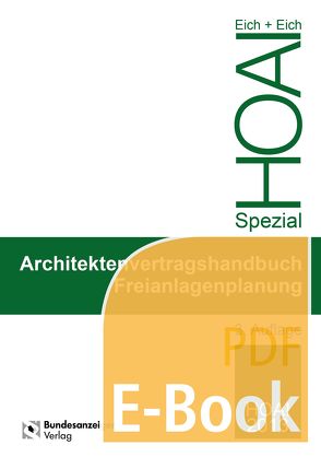 Architektenvertragshandbuch Freianlagenplanung (E-Book) von Eich,  Anke, Eich,  Rainer