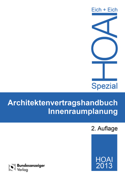 Architektenvertragshandbuch Innenraumplanung von Eich,  Anke, Eich,  Rainer