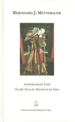 Architektonische Ethik von Mitterauer,  Bernhard J.