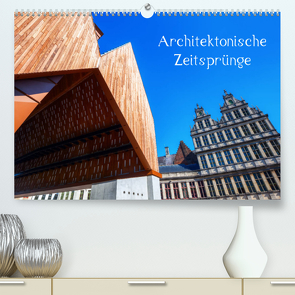 Architektonische Zeitsprünge (Premium, hochwertiger DIN A2 Wandkalender 2022, Kunstdruck in Hochglanz) von Müller,  Christian