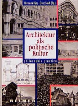 Architektur als politische Kultur von Hipp,  Hermann, Seidl,  Ernst