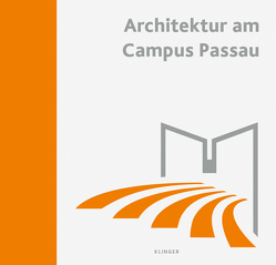 Architektur am Campus Passau von Trempler,  Jörg