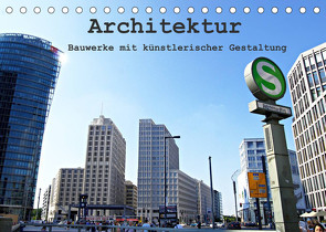 Architektur – Bauwerke mit künstlerischer Gestaltung (Tischkalender 2022 DIN A5 quer) von Bergmann,  Daniela