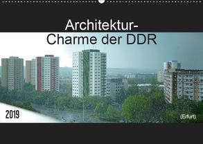 Architektur-Charme der DDR (Erfurt) (Wandkalender 2019 DIN A2 quer) von Flori0