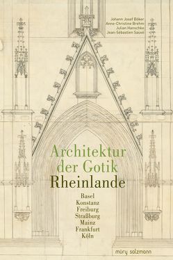 Architektur der Gotik von Böker,  Johann Josef, Brehm,  Anne-Christine, Hanschke,  Julian, Sauvé,  Jean-Sébastien