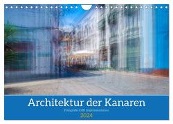 Architektur der Kanaren – Fotografie trifft Impressionismus (Wandkalender 2024 DIN A4 quer), CALVENDO Monatskalender von Müller,  Maren