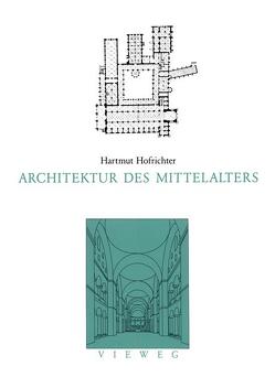 Architektur des Mittelalters von Hofrichter,  Harmut, Neitzke,  Peter