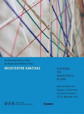 Architektur ganztags von Budde,  Christina, Shatry,  Barbara, Wagner,  Inez, Winkelmann,  Arne