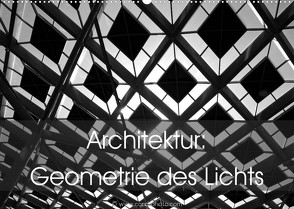 Architektur: Geometrie des Lichts (Wandkalender 2023 DIN A2 quer) von // www.card-photo.com,  Card-Photo