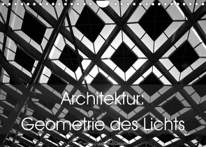 Architektur: Geometrie des Lichts (Wandkalender 2023 DIN A4 quer) von // www.card-photo.com,  Card-Photo