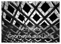 Architektur: Geometrie des Lichts (Wandkalender 2024 DIN A4 quer), CALVENDO Monatskalender von // www.card-photo.com,  Card-Photo