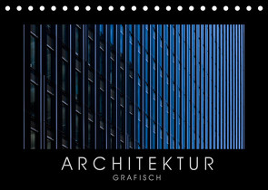 ARCHITEKTUR grafisch (Tischkalender 2022 DIN A5 quer) von Kürvers,  Gabi