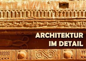 Architektur im Detail (Posterbuch DIN A2 quer) von Dr. Günter Zöhrer,  ©