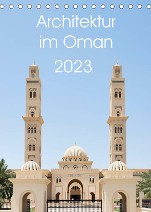 Architektur im Oman (Tischkalender 2023 DIN A5 hoch) von www.20er.net, Zwanzger,  Wolfgang