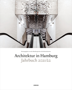 Architektur in Hamburg von Gefroi,  Claas, Hamburgische Architektenkammer, Meyhöfer,  Dirk, Schwarz,  Ullrich