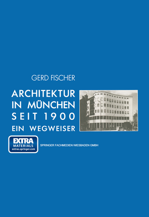 Architektur in München seit 1900 von Fischer,  Gerd
