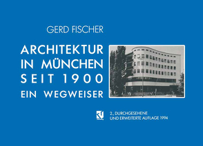 Architektur in München Seit 1900 von Fischer,  Gerd