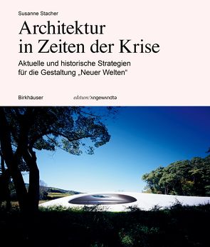 Architektur in Zeiten der Krise von Stacher,  Susanne