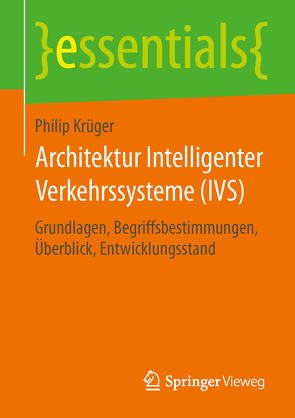 Architektur Intelligenter Verkehrssysteme (IVS) von Krüger,  Philip