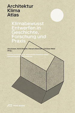 Architektur Klima Atlas von Baumann,  Damaris, Graser,  Jürg, Meier,  Christian, Staufer,  Astrid