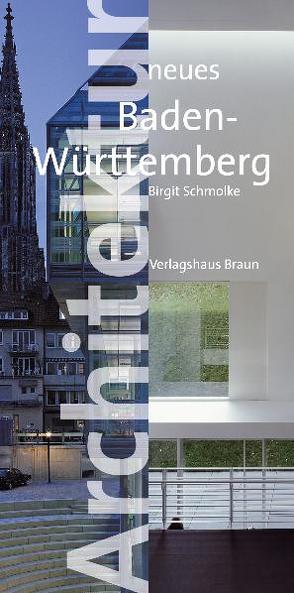 Architektur neues Baden-Württemberg von Schmolke,  Birgit