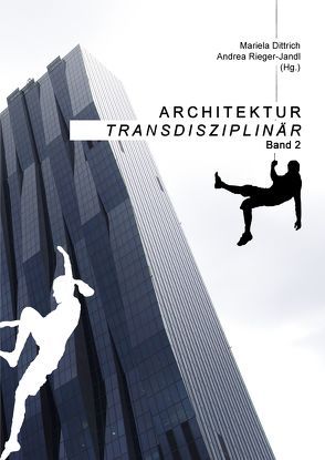 Architektur transdisziplinär von Dittrich,  Mariela, Rieger-Jandl,  Andrea