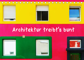 Architektur treibt’s bunt (Tischkalender 2022 DIN A5 quer) von Müller,  Christian