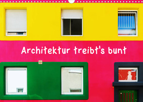 Architektur treibt’s bunt (Wandkalender 2022 DIN A3 quer) von Müller,  Christian