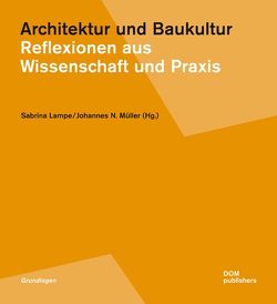 Architektur und Baukultur von Lampe,  Sabrina, Müller,  Johannes N.