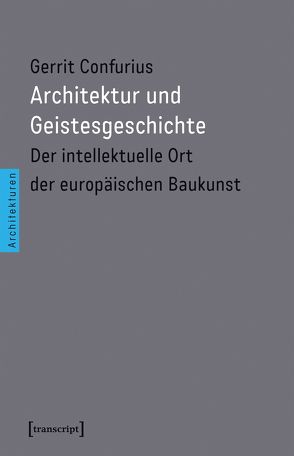 Architektur und Geistesgeschichte von Confurius,  Gerrit