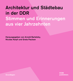 Architektur und Städtebau in der DDR von Bartetzky,  Arnold, Karpf,  Nicolas, Paulsen,  Greta, Reindl,  Anna