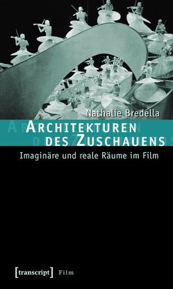 Architekturen des Zuschauens von Bredella,  Nathalie