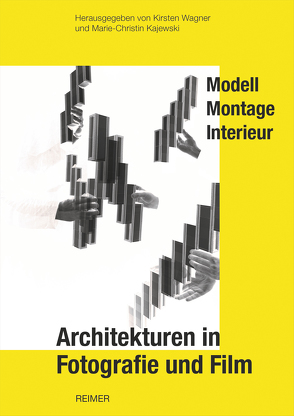 Architekturen in Fotografie und Film von Bergera,  Iñaki, Deriu,  Davide, Kajewski,  Marie-Christin, Liptau,  Ralf, Noell,  Matthias, Robbers,  Lutz, Tietenberg,  Annette, Wagner,  Kirsten, Waltenspül,  Sarine, Waschke,  Cora, Zika,  Anna