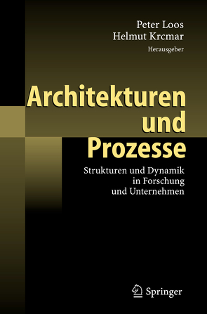 Architekturen und Prozesse von Krcmar,  Helmut, Loos,  Peter