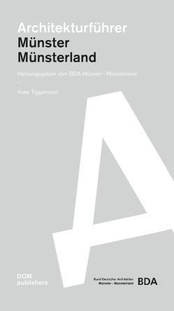 Münster / Münsterland. Architekturführer von Tiggemann,  Anke