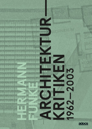 Architekturkritiken 1962-2003 von Funke,  Hermann