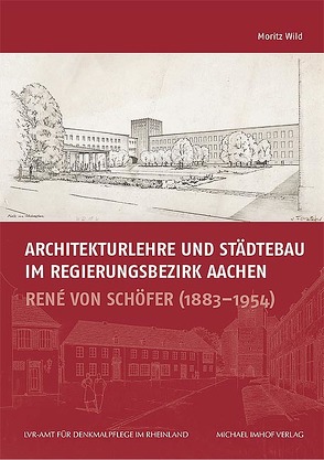 Architekturlehre und Städtebau im Regierungsbezirk Aachen von Wild,  Moritz