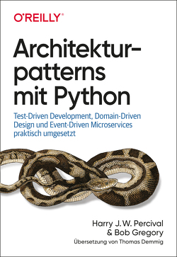 Architekturpatterns mit Python von Demmig,  Thomas, Gregory,  Bob, Percival,  Harry J. W.