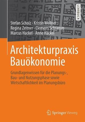 Architekturpraxis Bauökonomie von Hackel,  Anne, Hackel,  Marcus, Scholz,  Stefan, Schramm,  Clemens, Wellner,  Kristin, Zeitner,  Regina