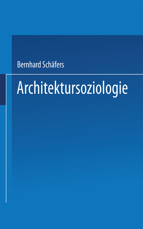 Architektursoziologie von Schäfers,  Bernhard